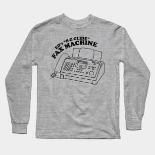 Ed's "EZ Glide" Fax Machine Long Sleeve T-Shirt